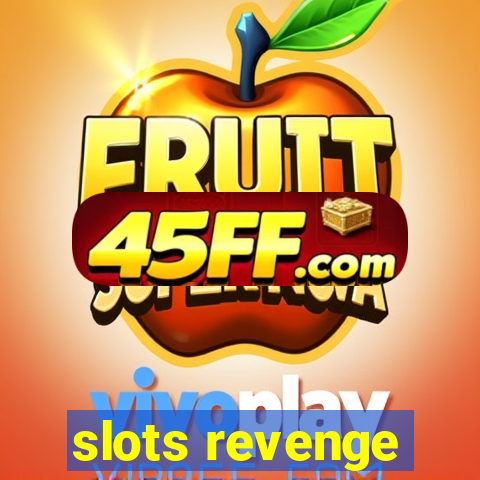 slots revenge